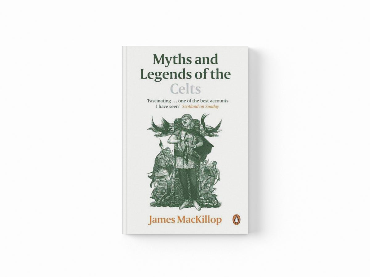 Myths and Legends of the Celts by James MacKillop; 9780141017945