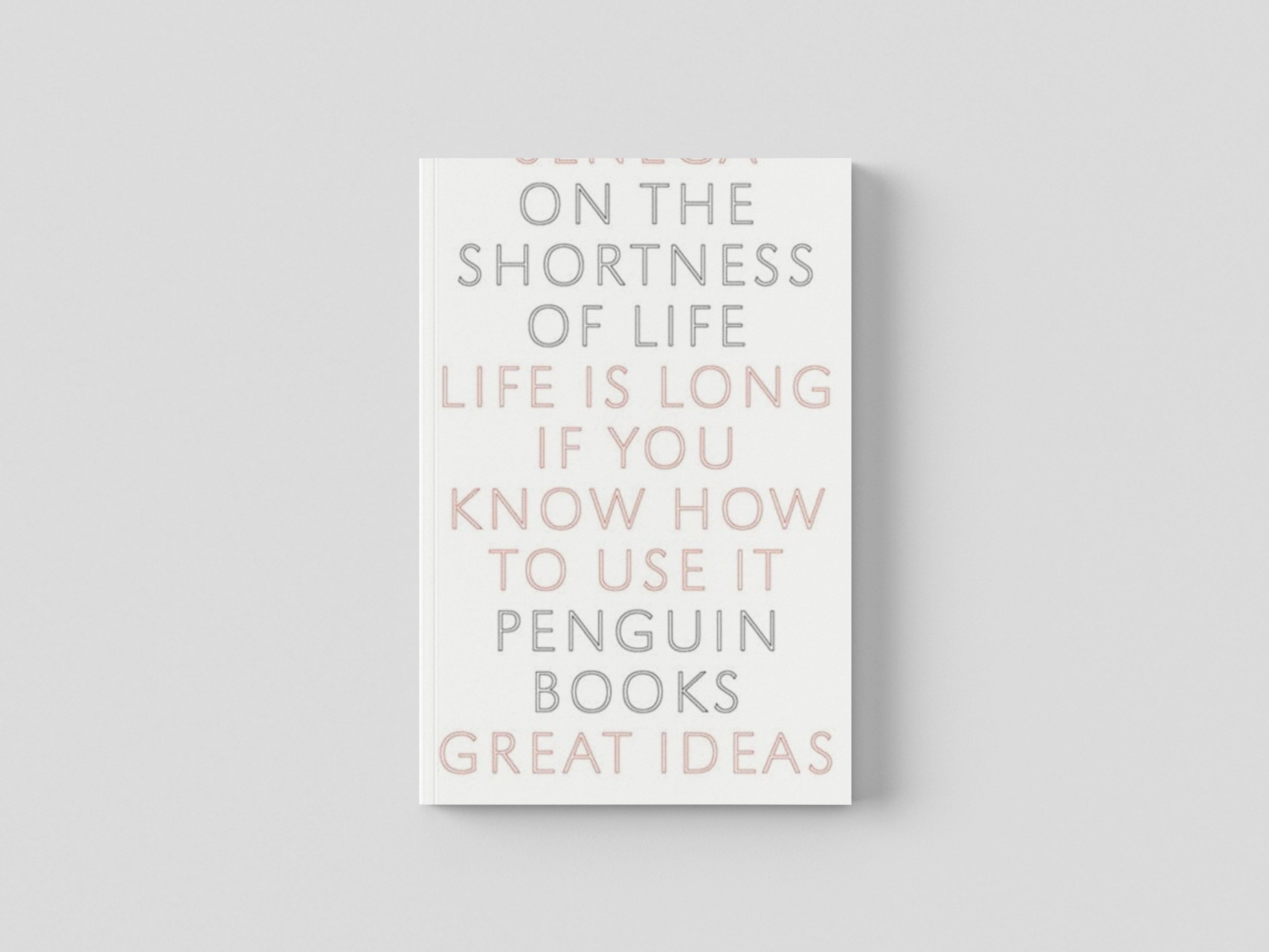 On the Shortness of Life by Seneca; 9780141018812