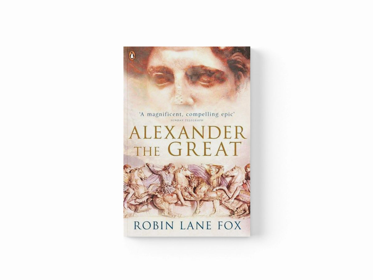 Alexander the Great by Robin Lane Fox; 9780141020761