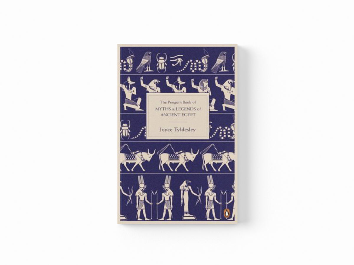 The Penguin Book of Myths and Legends of Ancient Egypt by Joyce Tyldesley; 9780141021768
