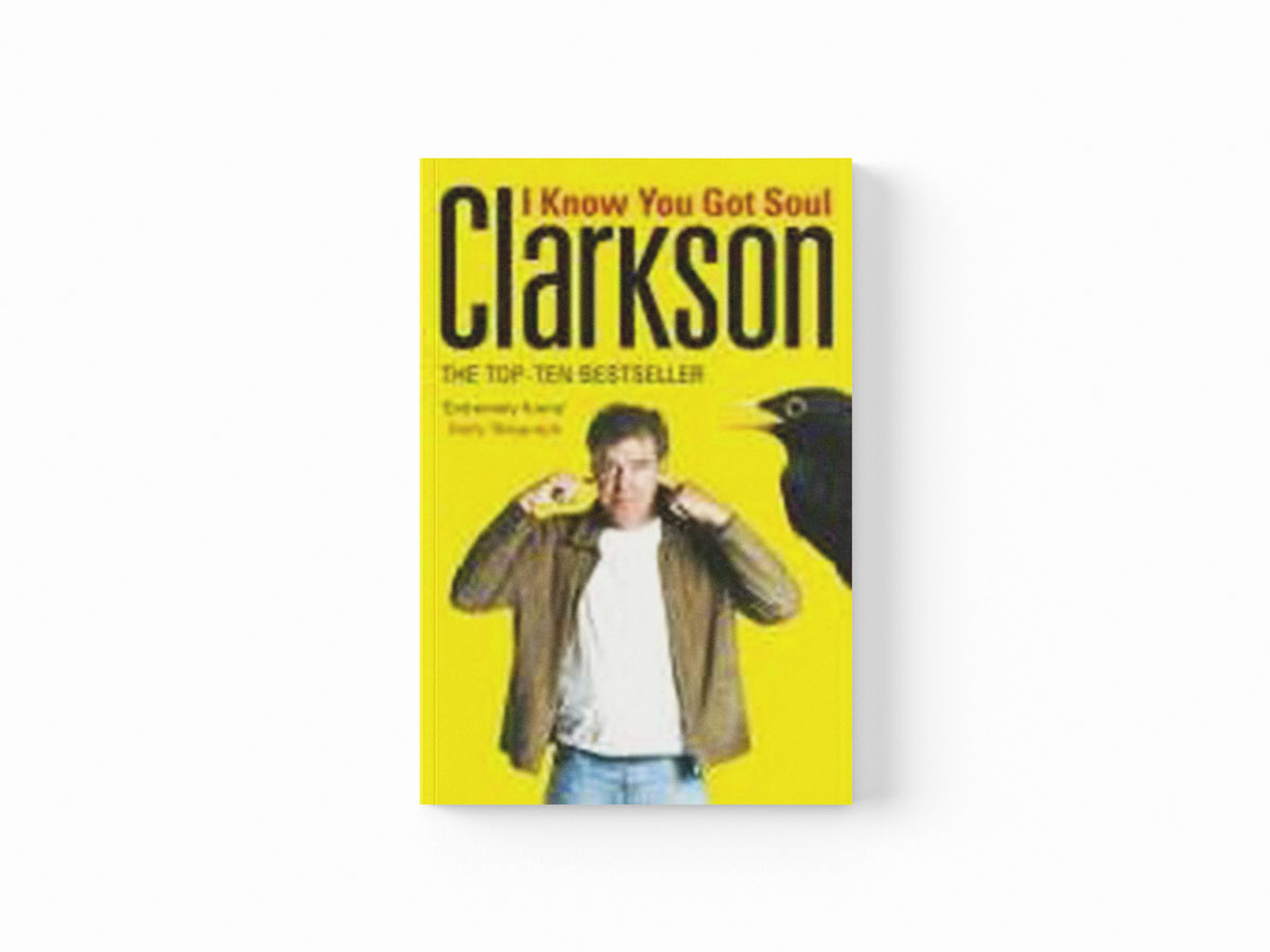 I Know You Got Soul by Jeremy Clarkson; 9780141022925