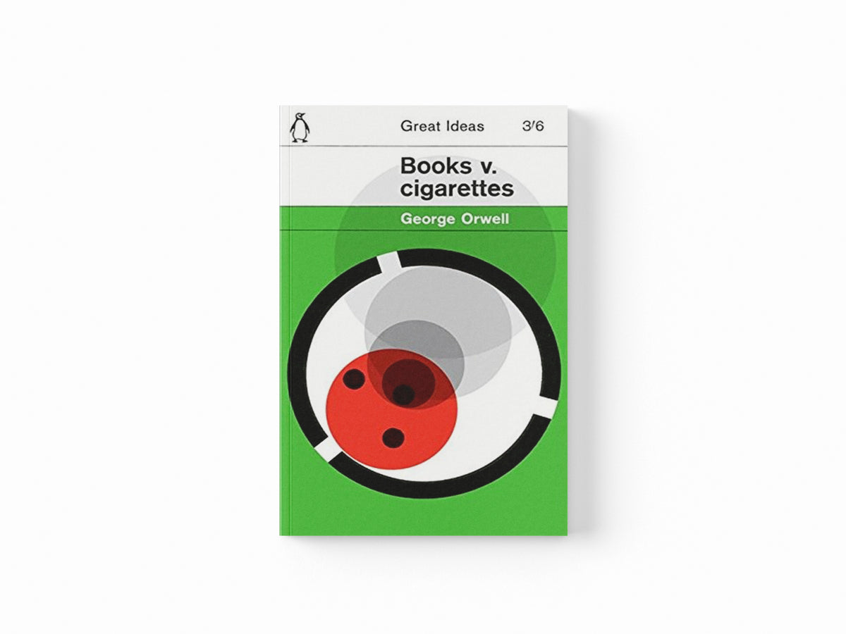 Books v. Cigarettes by George Orwell; 9780141036618