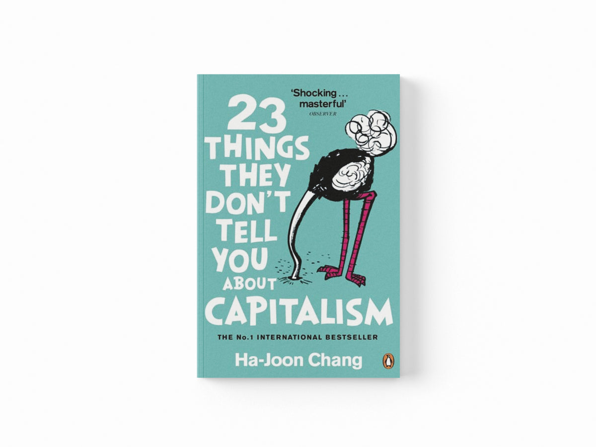 23 Things They Don't Tell You About Capitalism