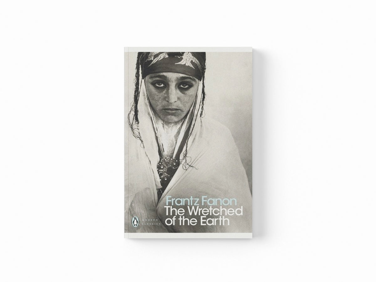 The Wretched of the Earth by Frantz Fanon; 9780141186542
