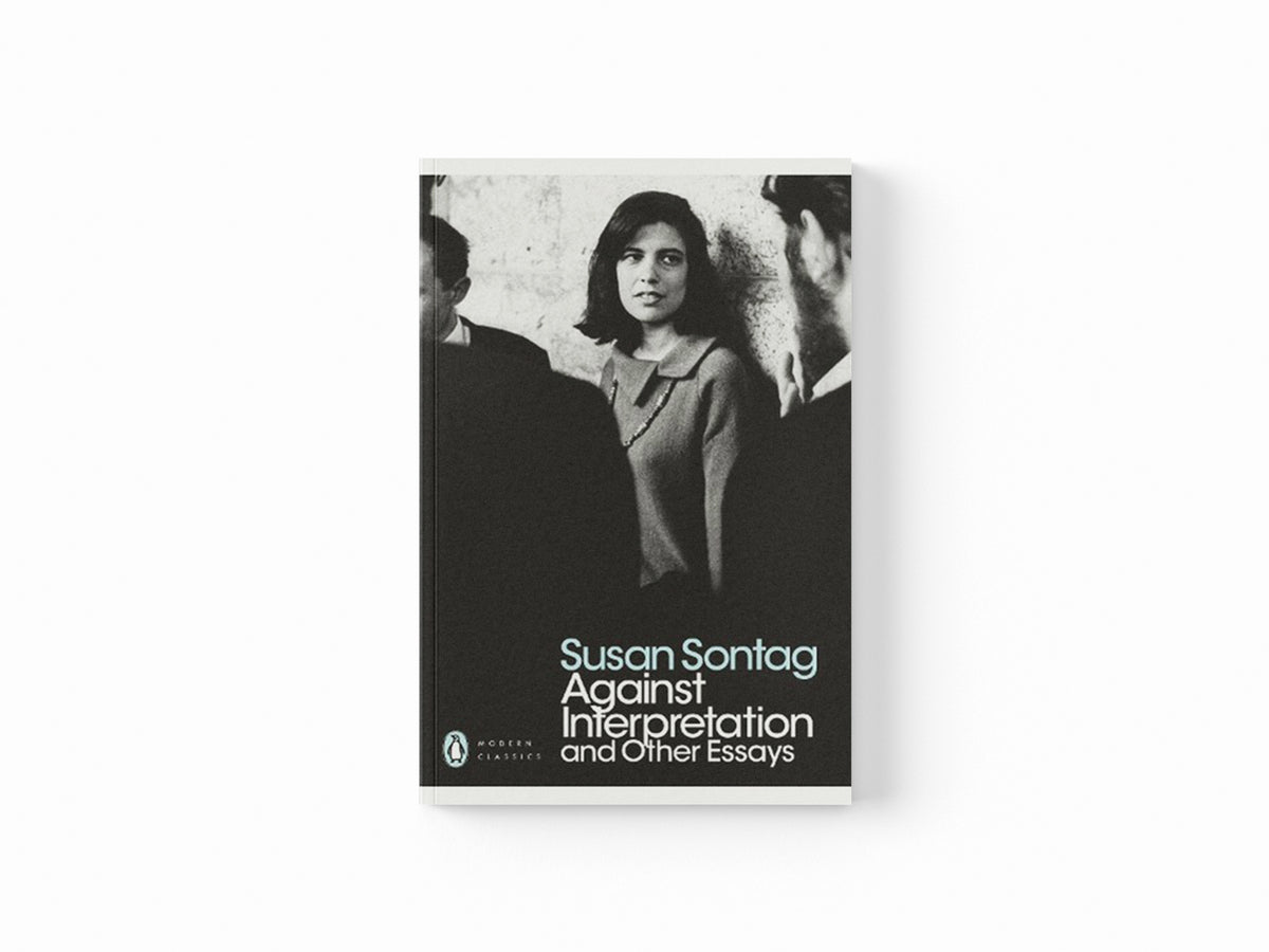 Against Interpretation and Other Essays by Susan Sontag; 9780141190068