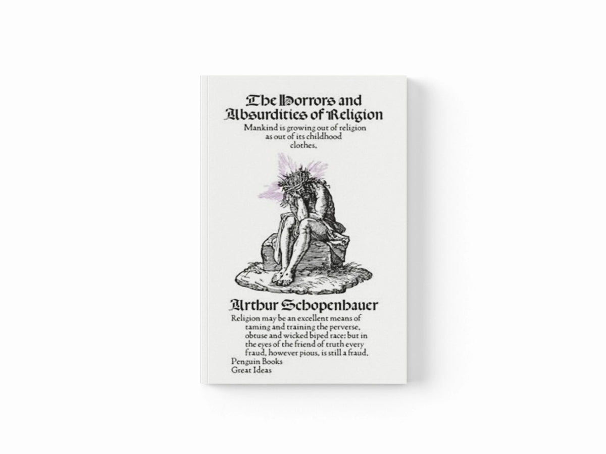 The Horrors and Absurdities of Religion by Arthur Schopenhauer; 9780141191591
