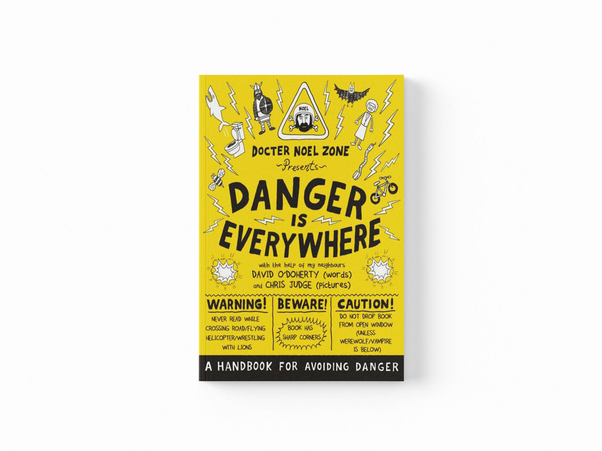 Danger Is Everywhere: A Handbook for Avoiding Danger