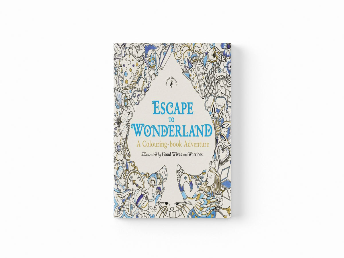 Escape to Wonderland: A Colouring Book Adventure