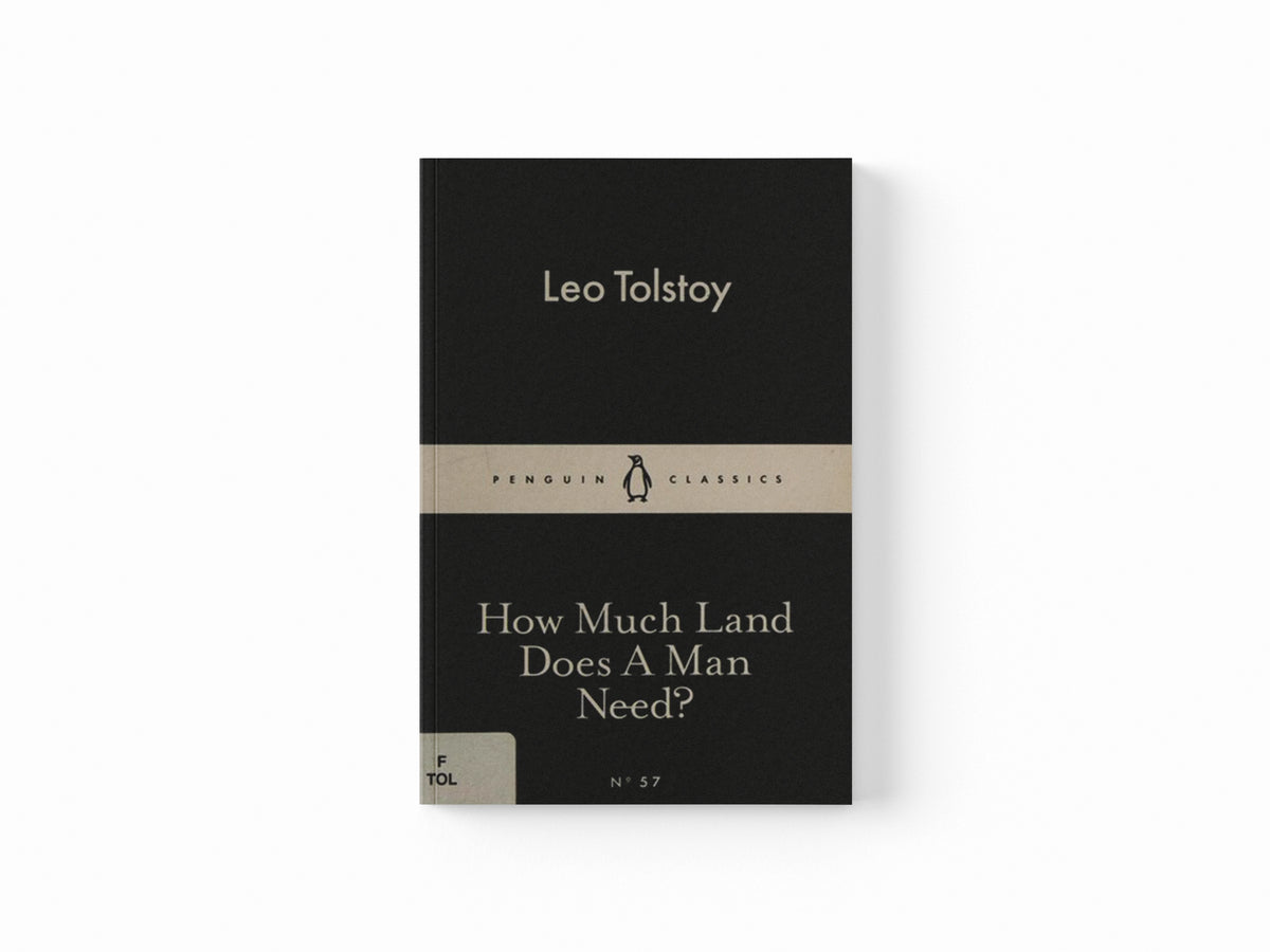 How Much Land Does A Man Need? by Leo Tolstoy; 9780141397740