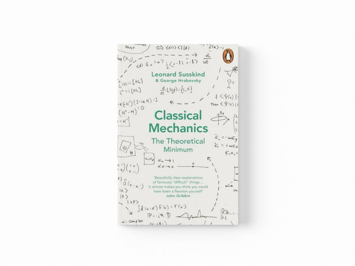 Classical Mechanics by George Hrabovsky; Leonard Susskind; 9780141976228