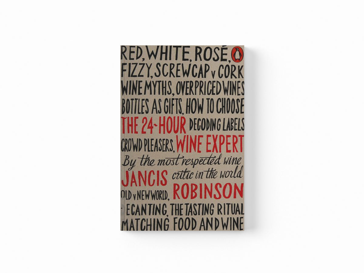 The 24-Hour Wine Expert by Jancis Robinson; 9780141981819