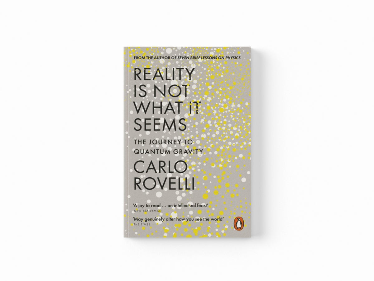 Reality Is Not What It Seems