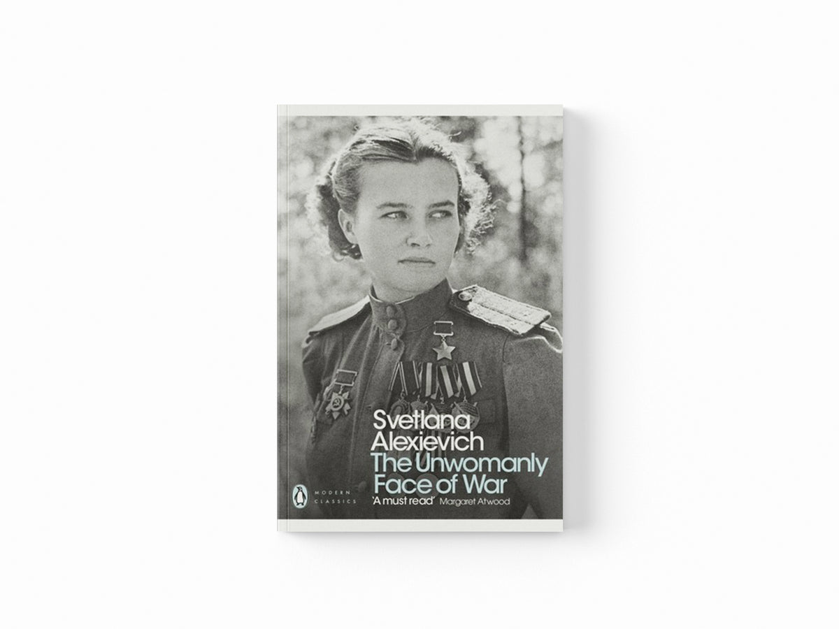 The Unwomanly Face of War by Svetlana Alexievich; 9780141983530