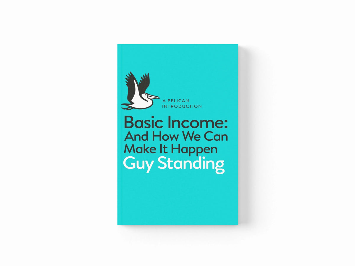 Basic Income by Guy Standing; 9780141985480