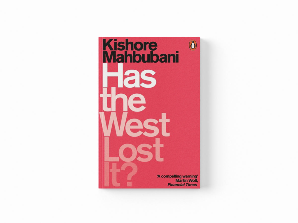 Has the West Lost It? by Kishore Mahbubani; 9780141986531