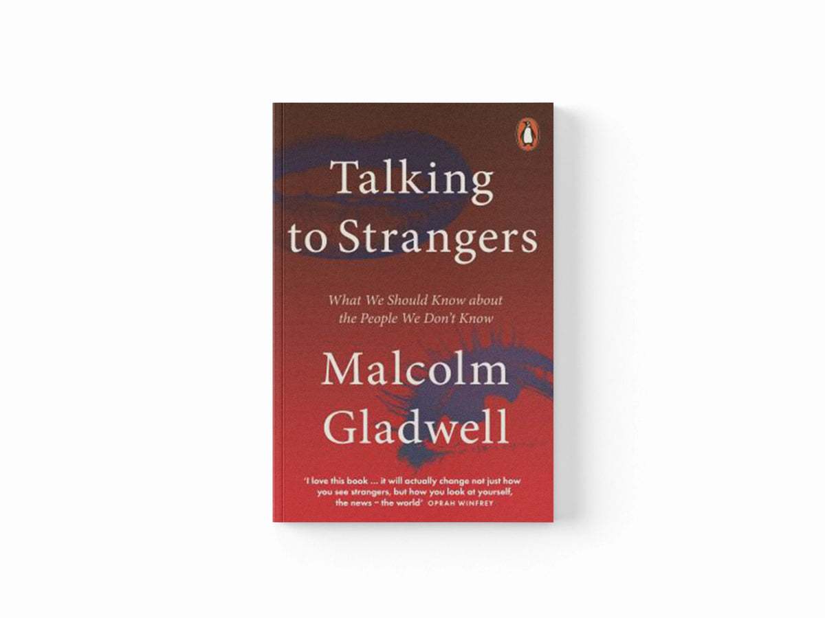 Talking to Strangers by Malcolm Gladwell; 9780141988498