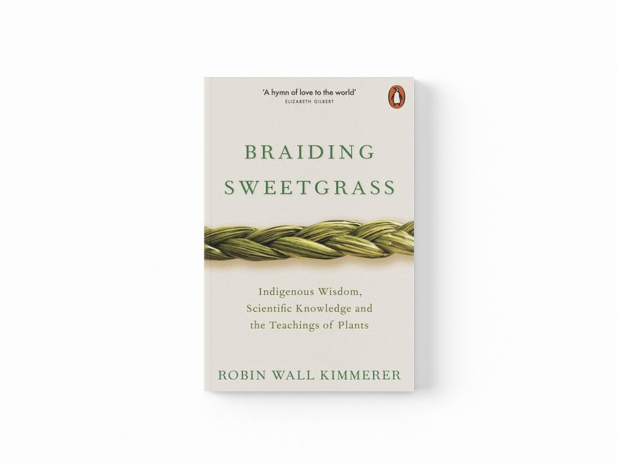 Braiding Sweetgrass by Robin Wall Kimmerer; 9780141991955