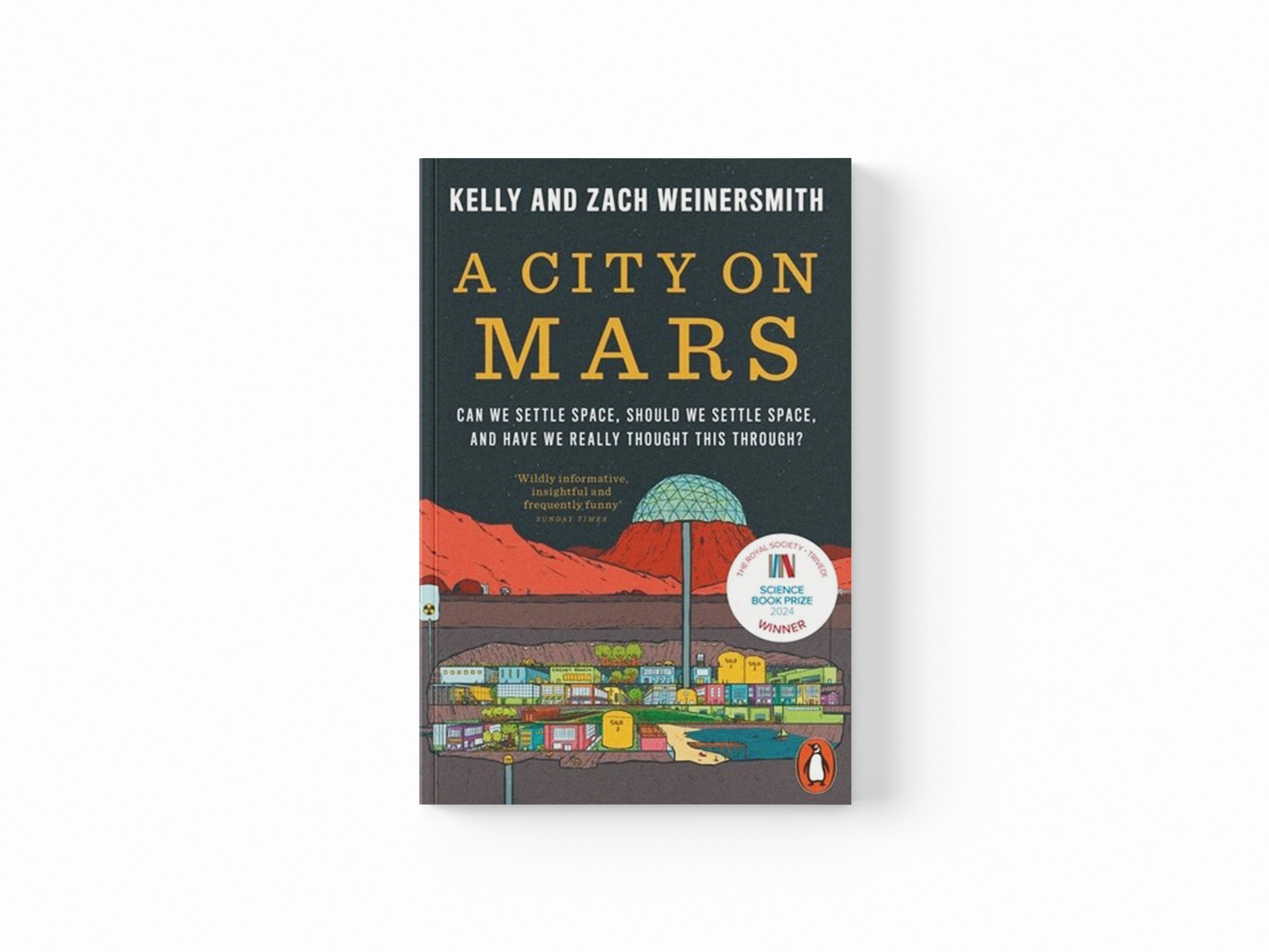 A City on Mars by Dr. Kelly Weinersmith; Zach Weinersmith; 9780141993300