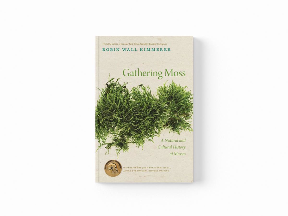 Gathering Moss by Robin Wall Kimmerer; 9780141997629