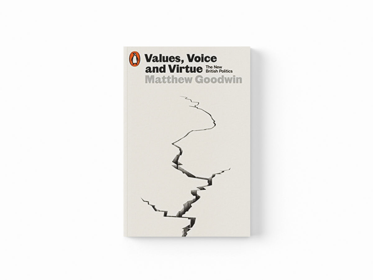 Values, Voice and Virtue by Matthew Goodwin; 9780141999098