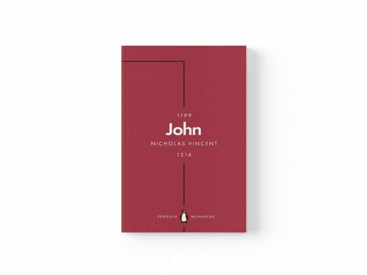 John (Penguin Monarchs) by Nicholas Vincent; 9780141999388