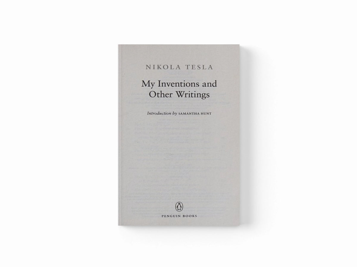 My Inventions and Other Writings by Nikola Tesla; 9780143106616