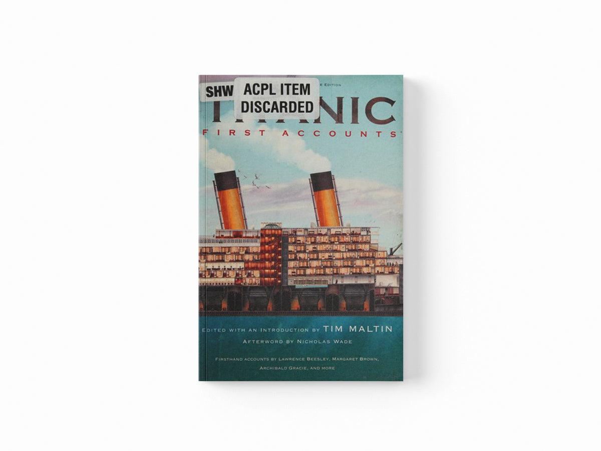 Titanic: First Accounts (Penguin Classics Deluxe Edition); 9780143106623