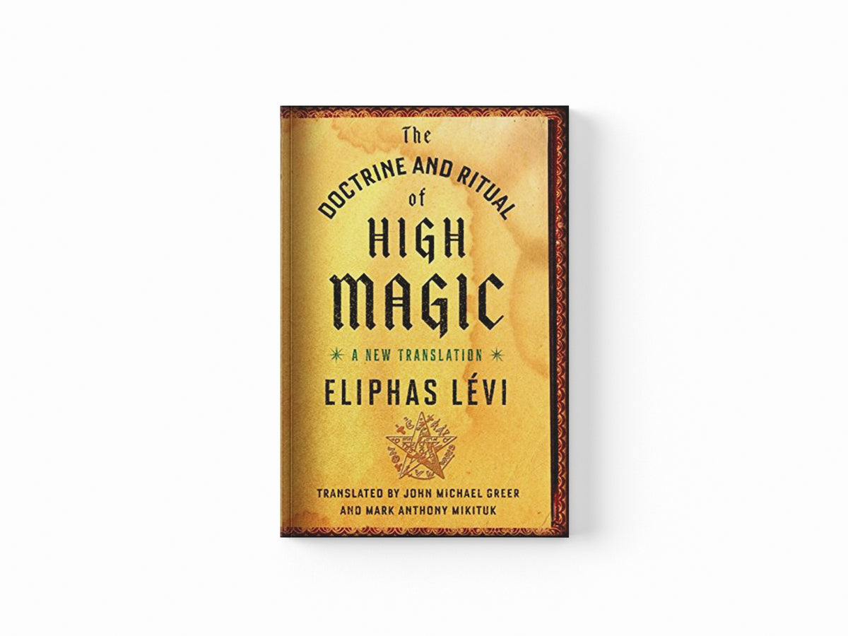 The Doctrine and Ritual of High Magic by Eliphas  Levi; 9780143111030