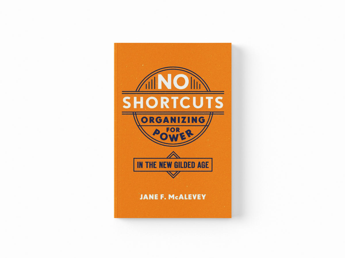 No Shortcuts by Jane F.  McAlevey; 9780190868659