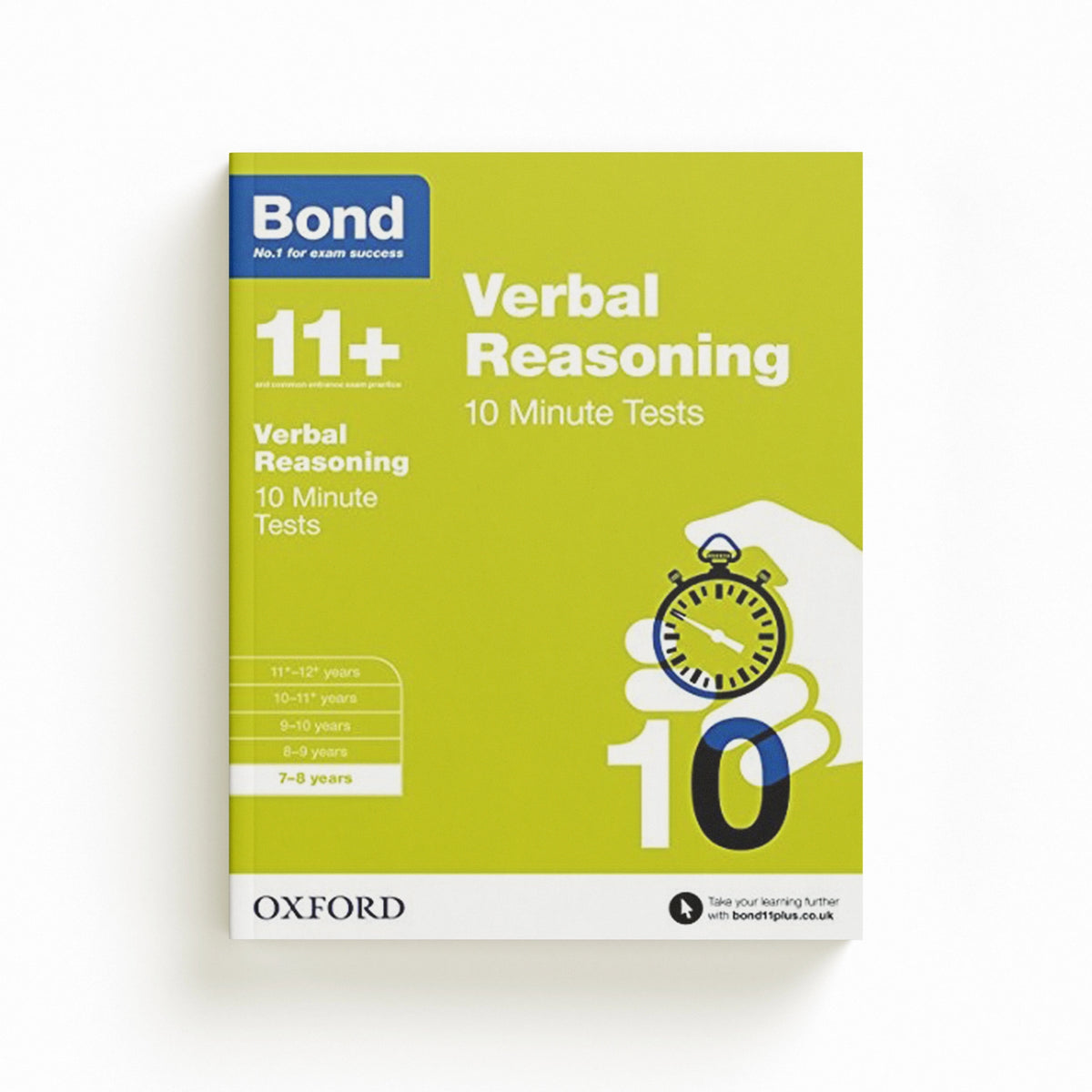 Bond 11+: Verbal Reasoning: 10 Minute Tests: 7-8 years (for GL Assessment & other 11 plus exams) by Bond 11+; Frances Down; 9780192740663