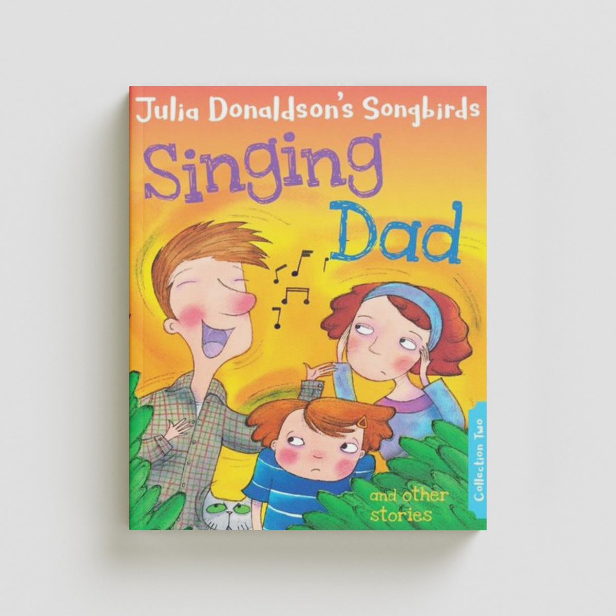 Read with Oxford: Stage 2: Julia Donaldson's Songbirds: Singing Dad and Other Stories by Julia Donaldson; 9780192764775