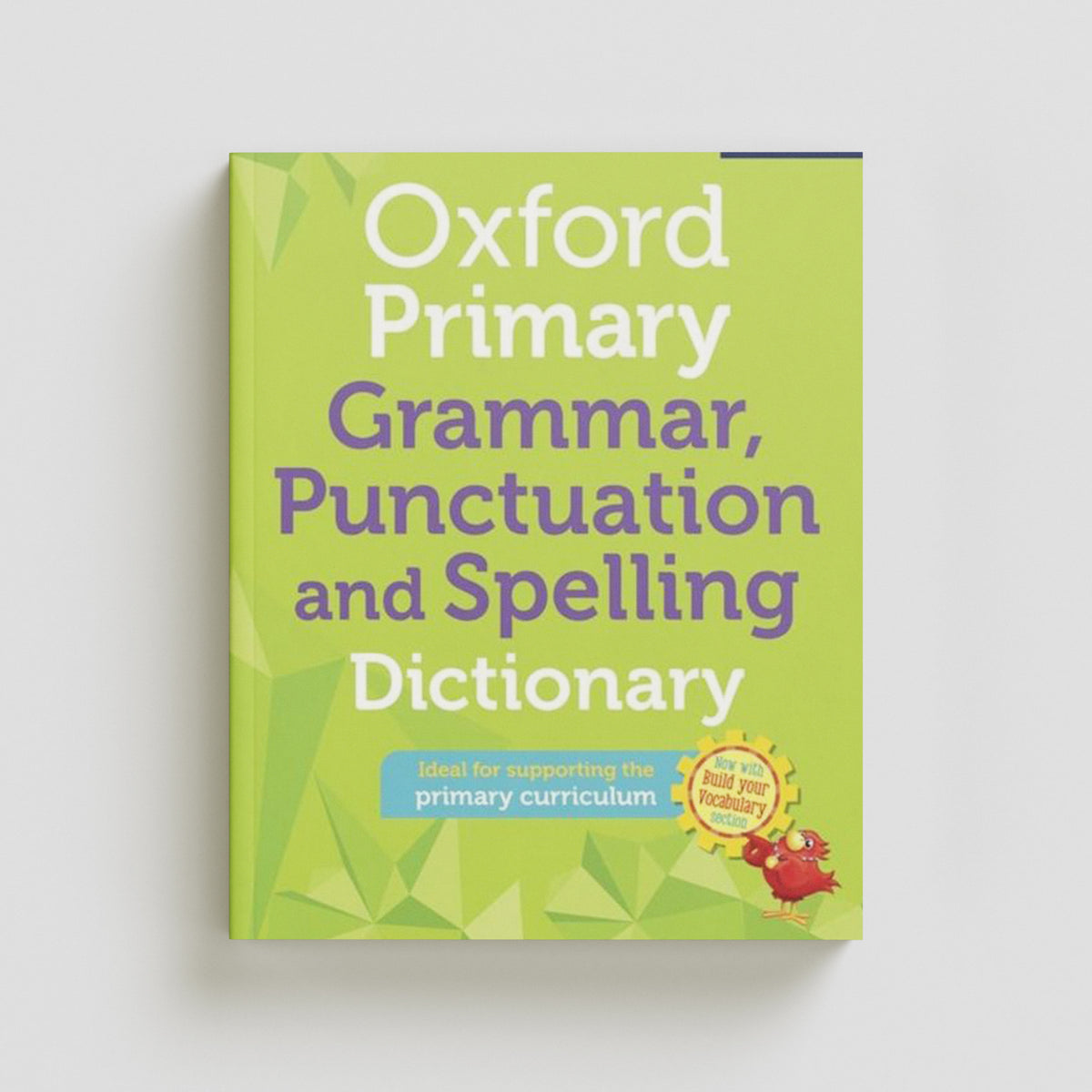 Oxford Primary Grammar Punctuation and Spelling Dictionary by Oxford University Press; 9780192776563
