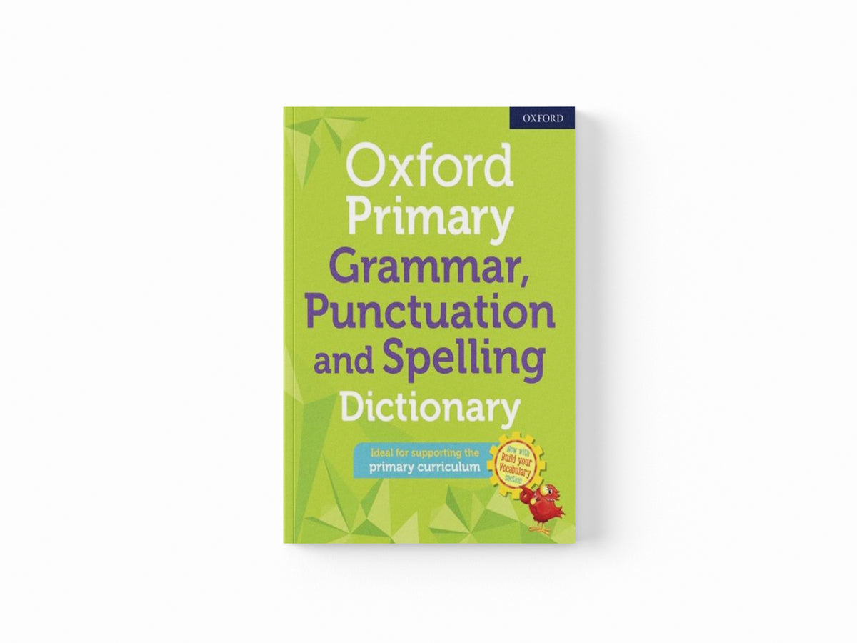 Oxford Primary Grammar Punctuation and Spelling Dictionary