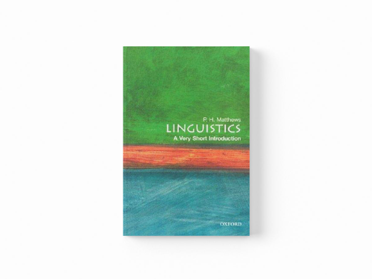 Linguistics by P. H.  Matthews; 9780192801487