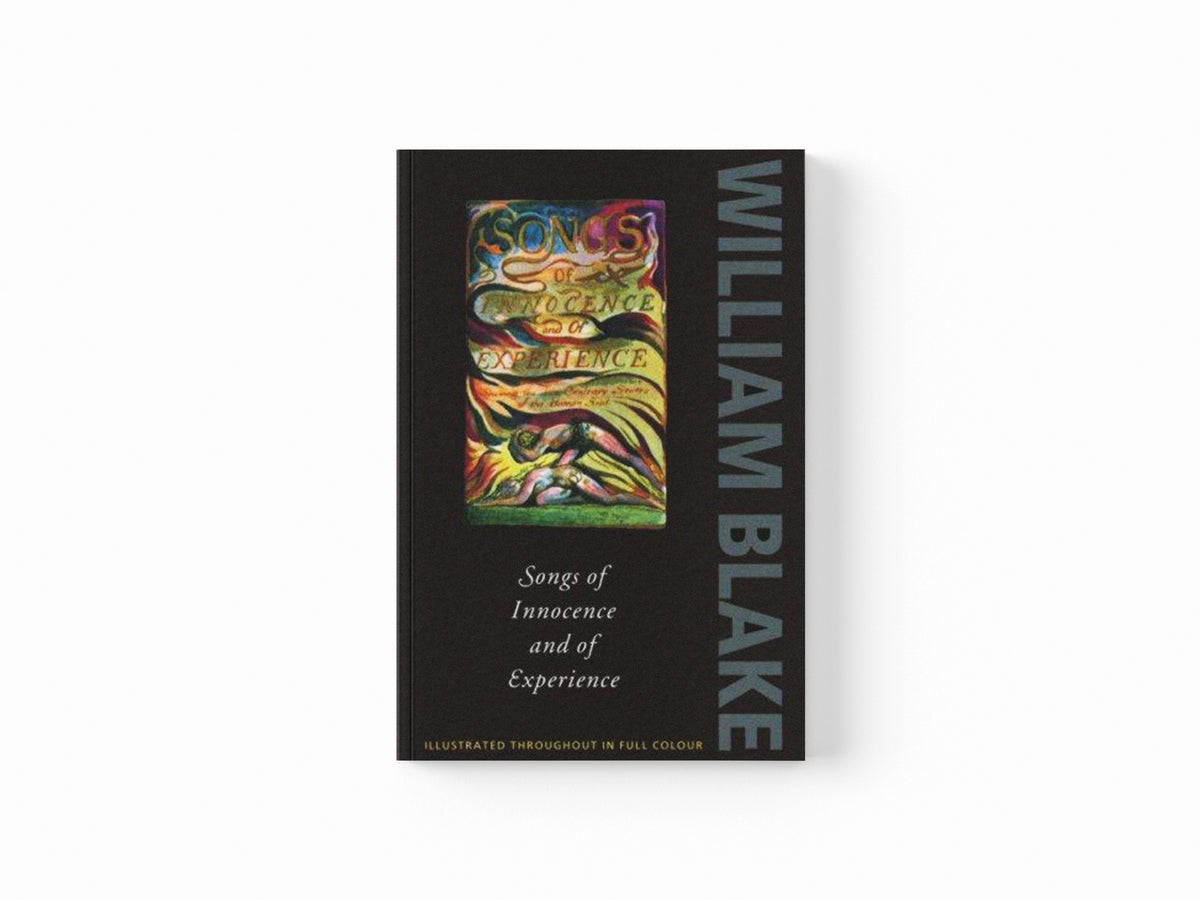 Songs of Innocence and of Experience by William Blake; 9780192810892