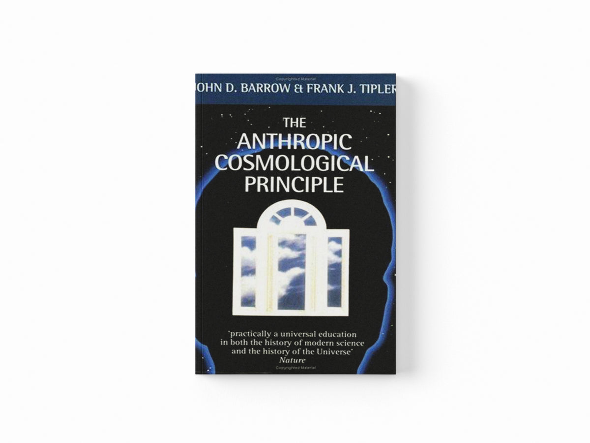 The Anthropic Cosmological Principle by Frank J.  Tipler; John D.  Barrow; 9780192821478