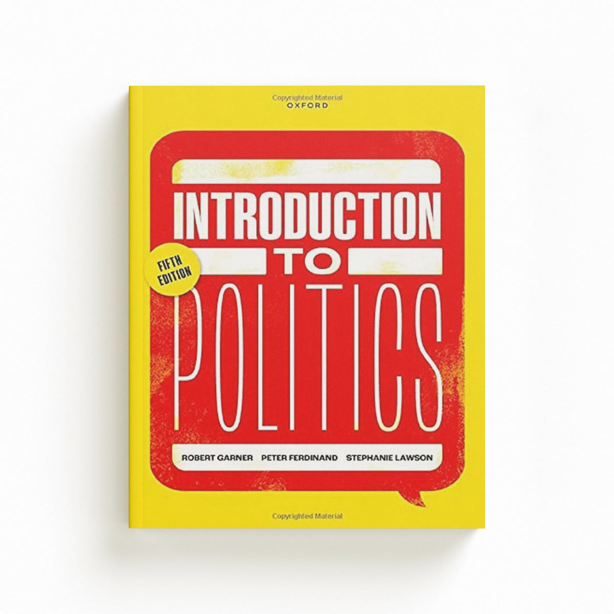 Introduction to Politics by Peter  Ferdinand; Stephanie  Lawson; Robert  Garner; 9780192847713