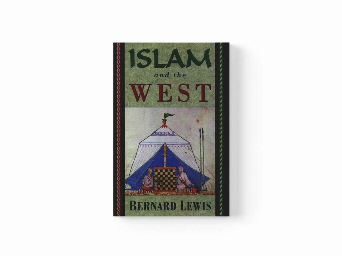 Islam and the West by Lewis, Bernard ); 9780195090611