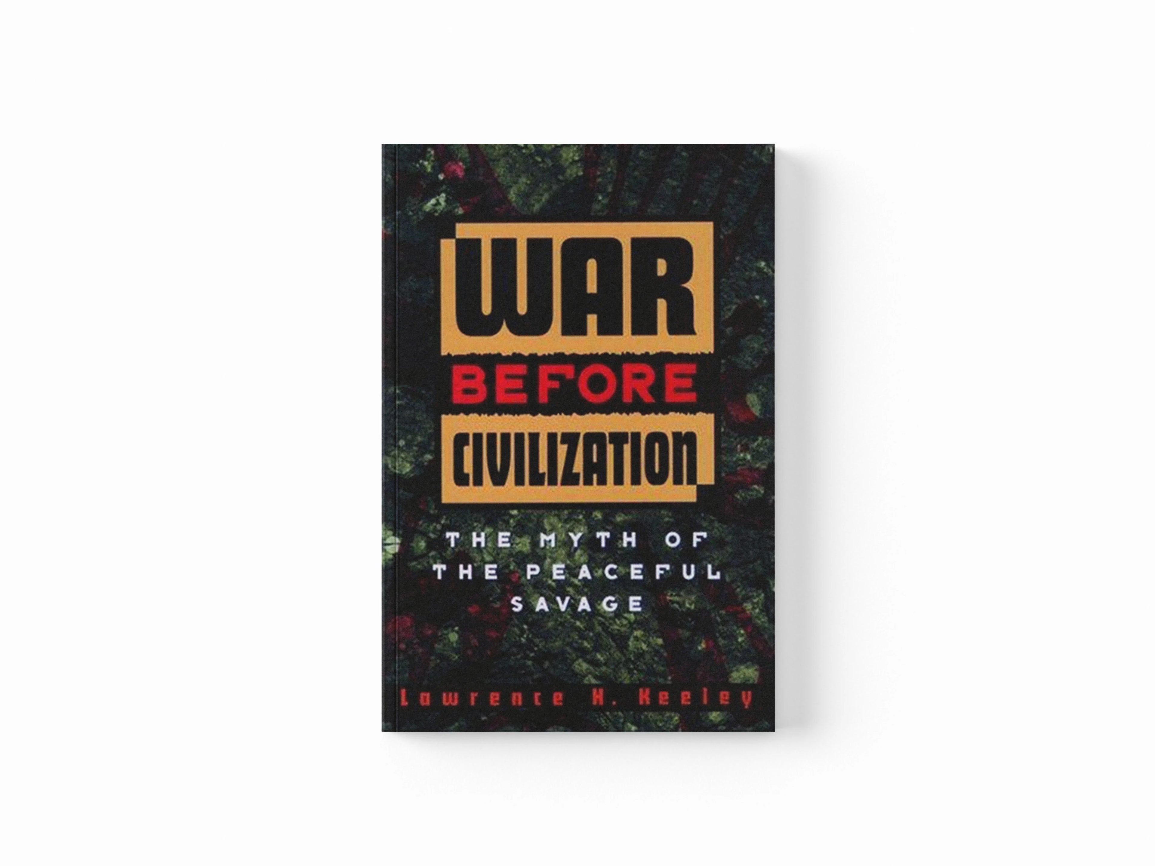 War before Civilization by Lawrence H.  Keeley; 9780195119121