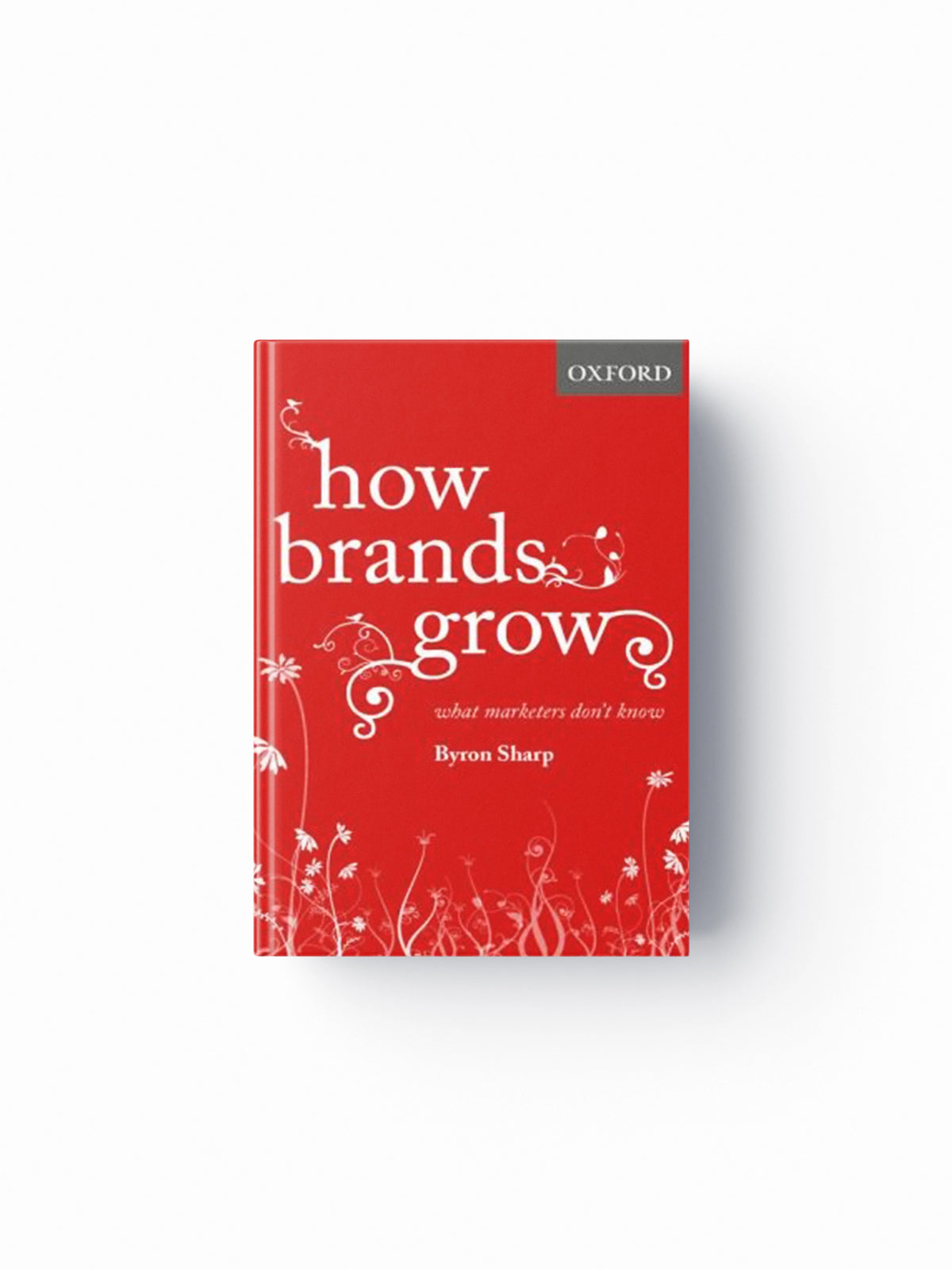 How Brands Grow by Byron  Sharp; 9780195573565