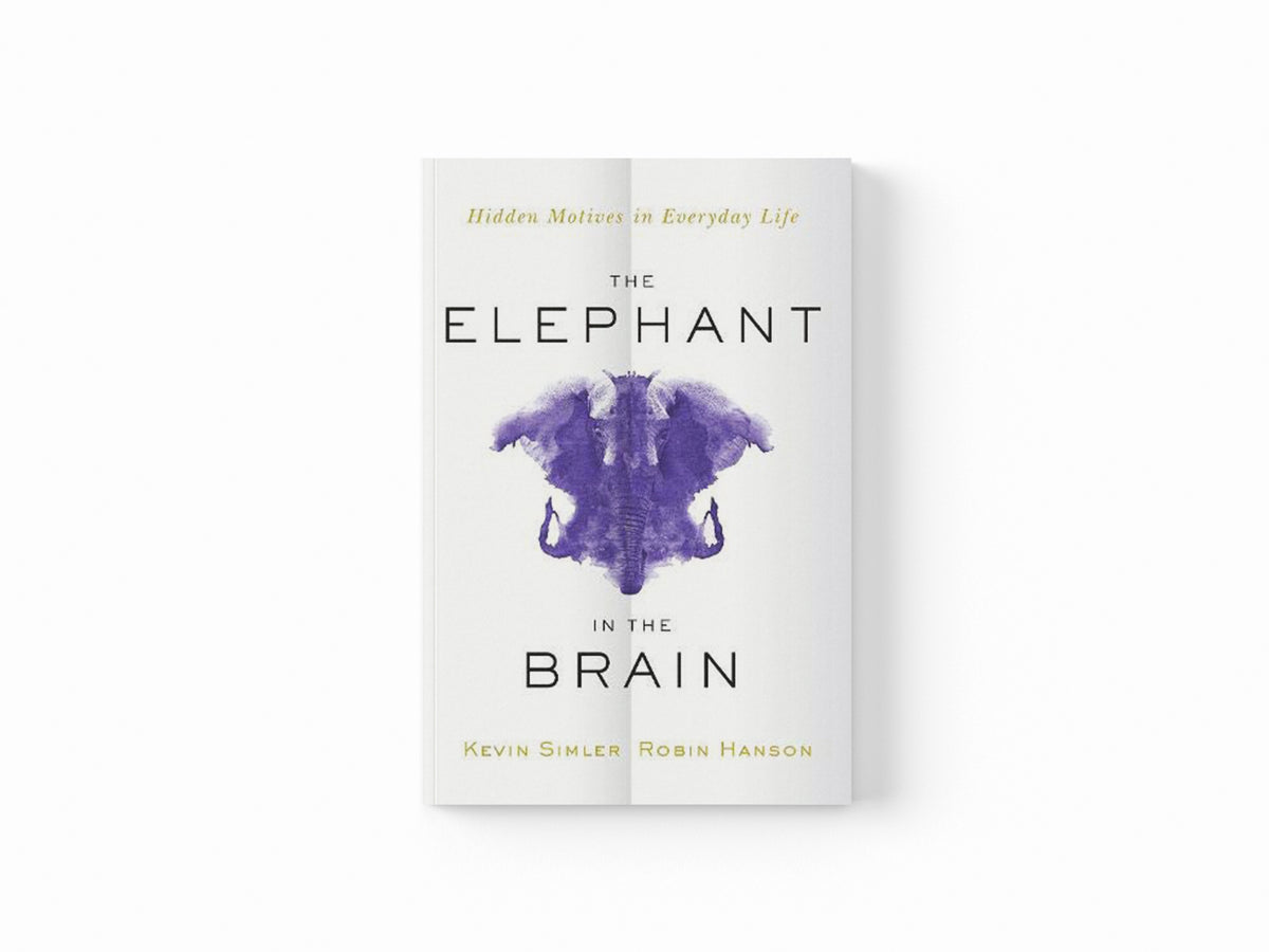The Elephant in the Brain by Kevin  Simler; Robin  Hanson; 9780197551950