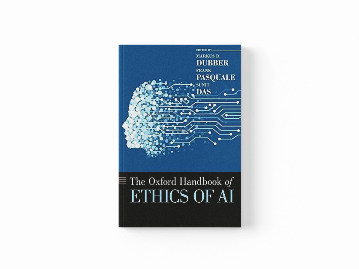 Oxford Handbook of Ethics of AI by Frank  Pasquale; Sunit  Das; Markus  Dubber; 9780197601440