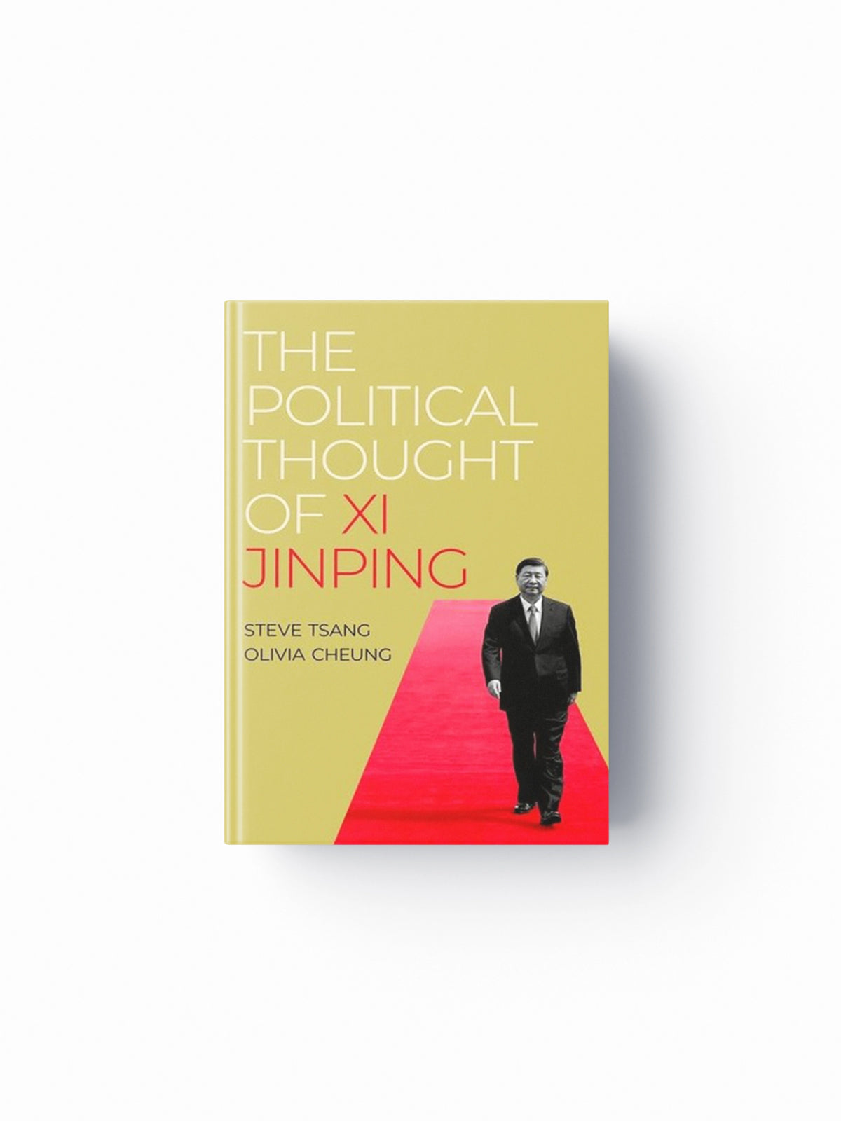 The Political Thought of Xi Jinping by Olivia  Cheung; Steve  Tsang; 9780197689363