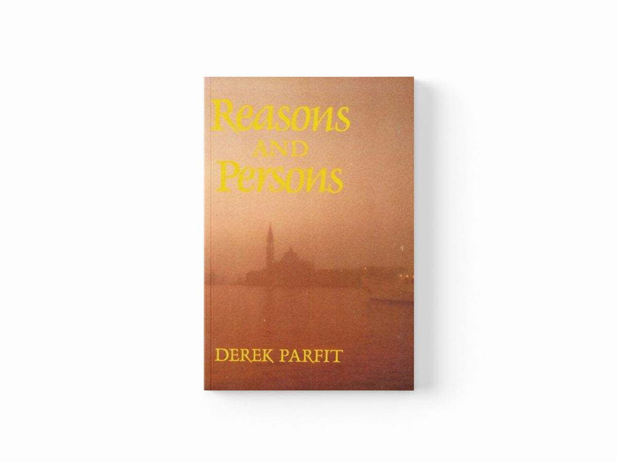 Reasons and Persons by Derek Parfit; 9780198249085