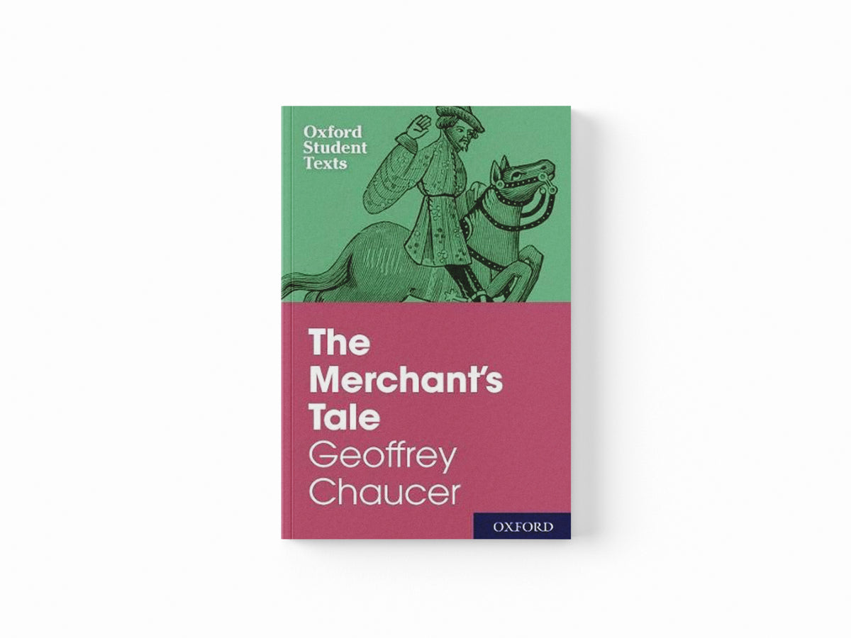 Oxford Student Texts: The Merchant's Tale by Steven Croft; 9780198355380
