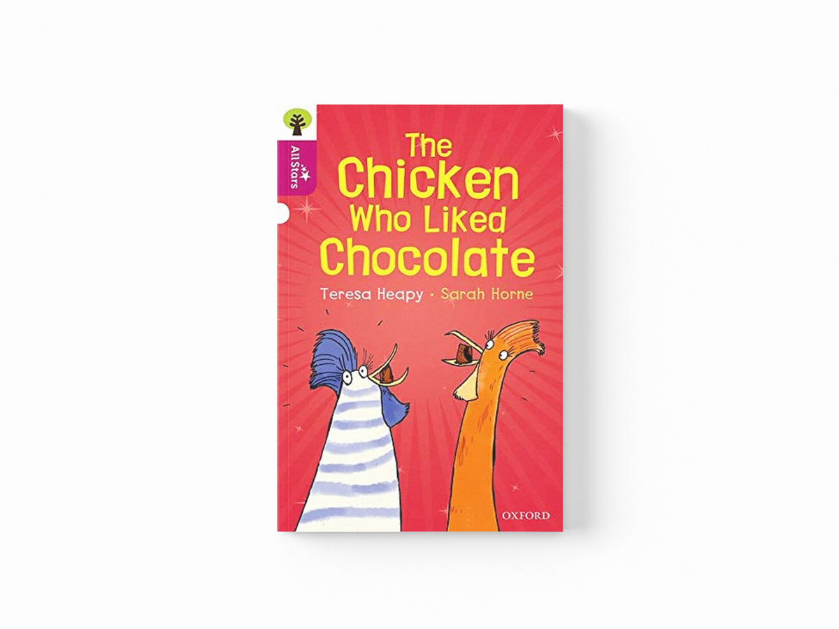 Oxford Reading Tree All Stars: Oxford Level 10: The Chicken Who Liked Chocolate by Oxford University Press; 9780198377313