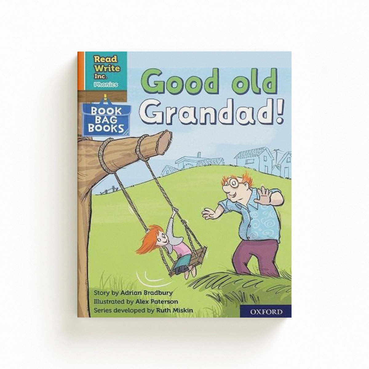 Read Write Inc. Phonics: Good old Grandad! (Orange Set 4 Book Bag Book 6) by Adrian Bradbury; 9780198420392