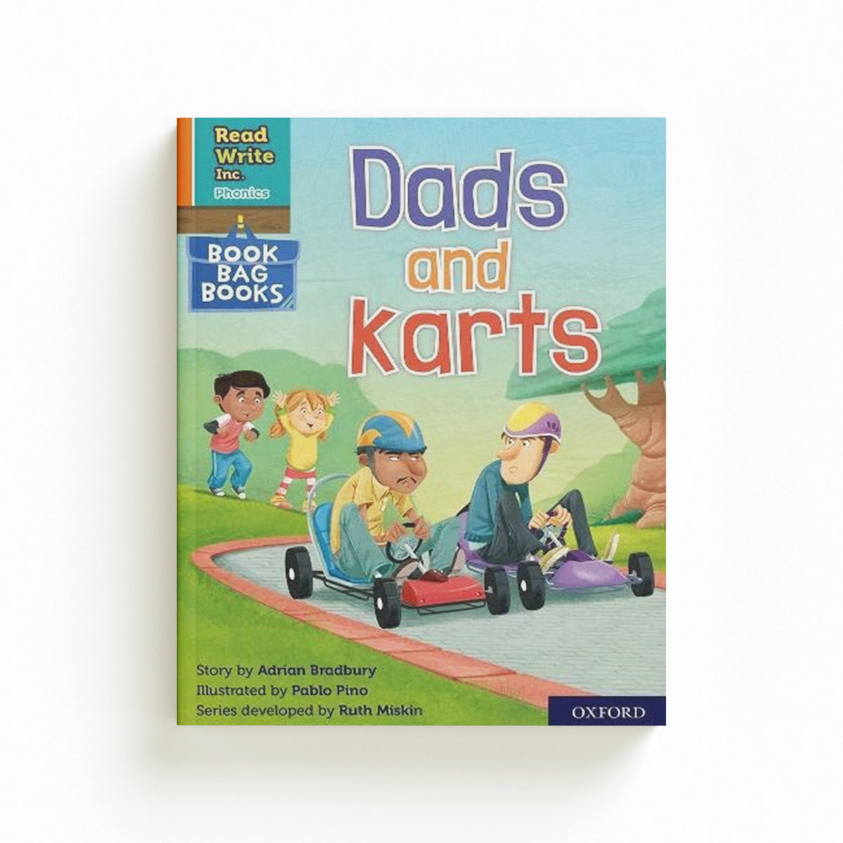 Read Write Inc. Phonics: Dads and karts (Orange Set 4 Book Bag Book 7) by Adrian Bradbury; 9780198420408