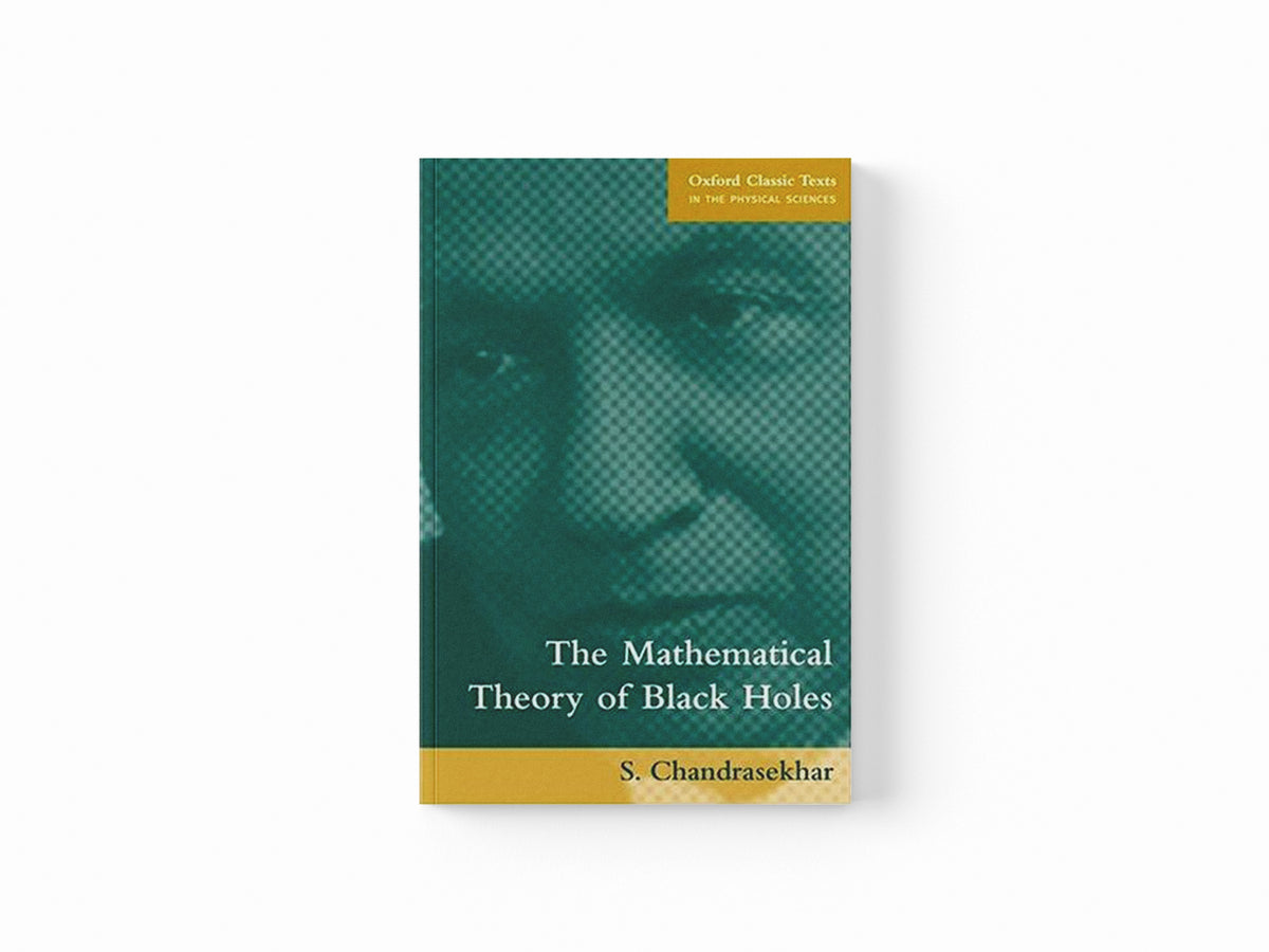 The Mathematical Theory of Black Holes by Chandrasekhar, S.; 9780198503705