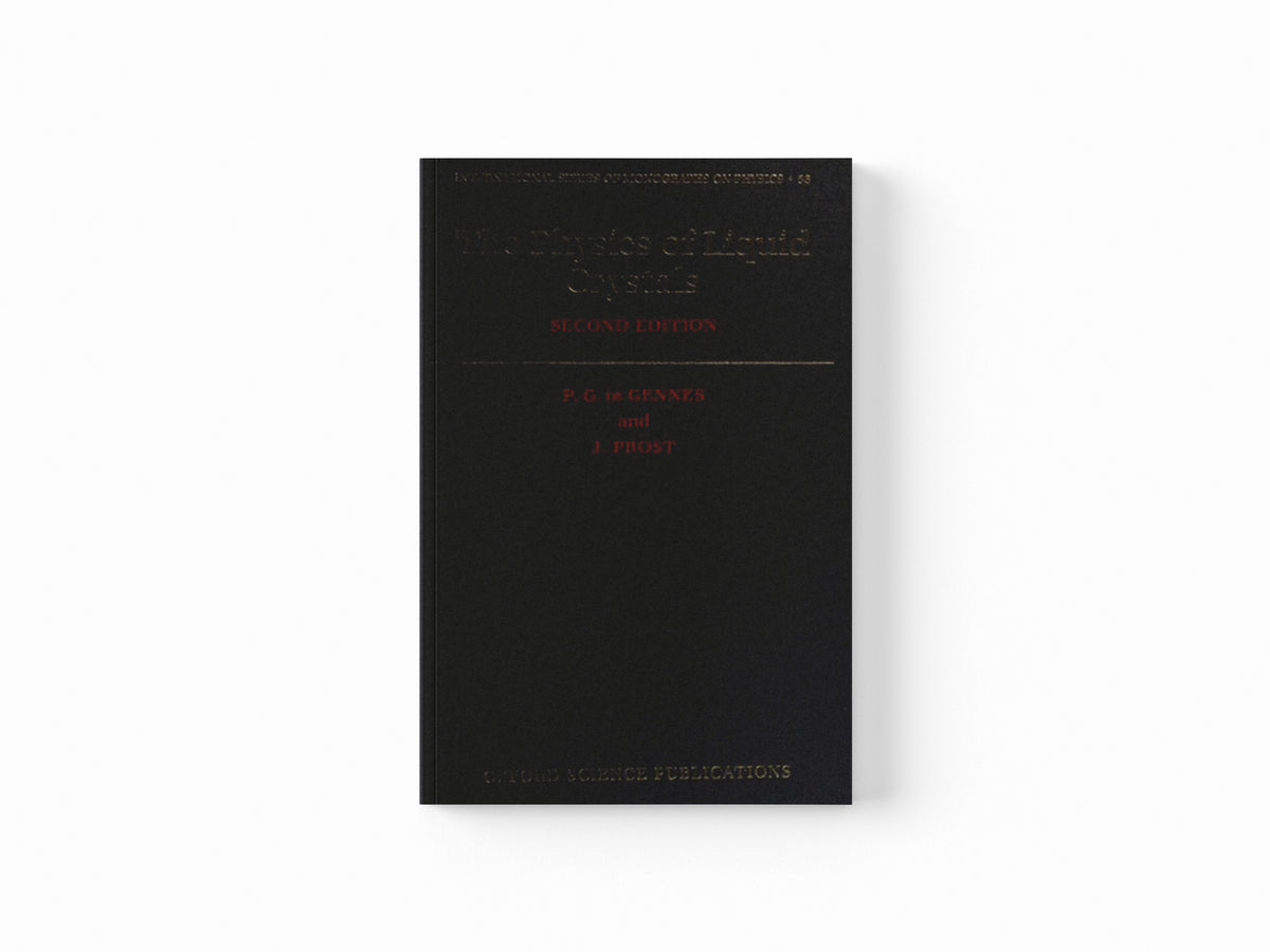The Physics of Liquid Crystals by Gennes; Prost; 9780198517856